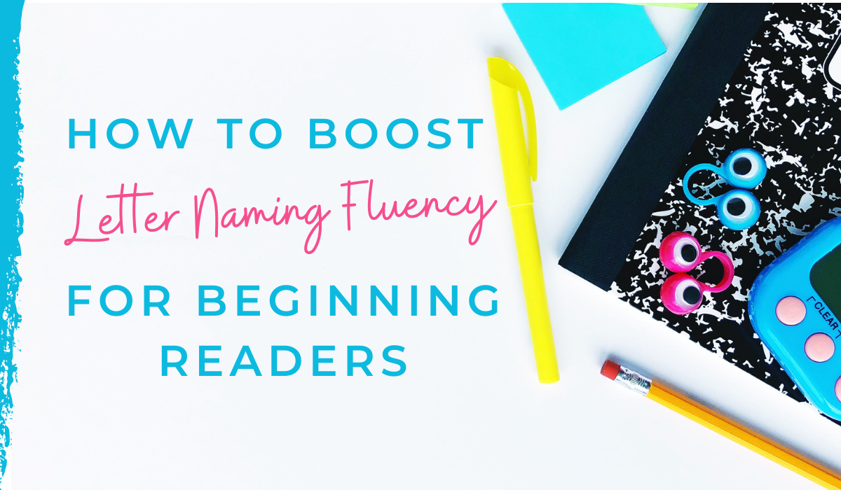 How-to-boost-letter-naming-fluency-for-beginning-readers